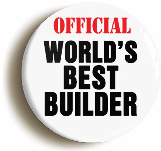 A picture of the front of the product, titled Official World's Best Builder Button Pin Badge