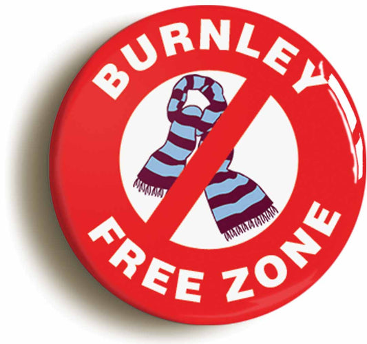 A picture of the front of the product, titled Burnley Free Zone Circular 50mm Fridge Magnet