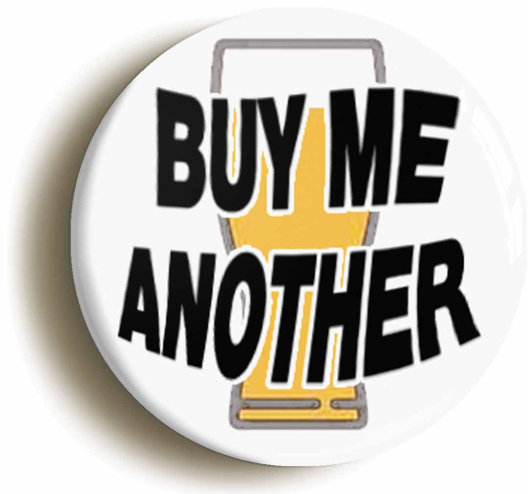 A picture of the front of the product, titled Buy Me Another Funny Button Pin Badge