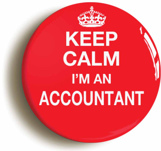 A picture of the front of the product, titled Keep Calm I'm An Accountant Funny Button Pin Badge