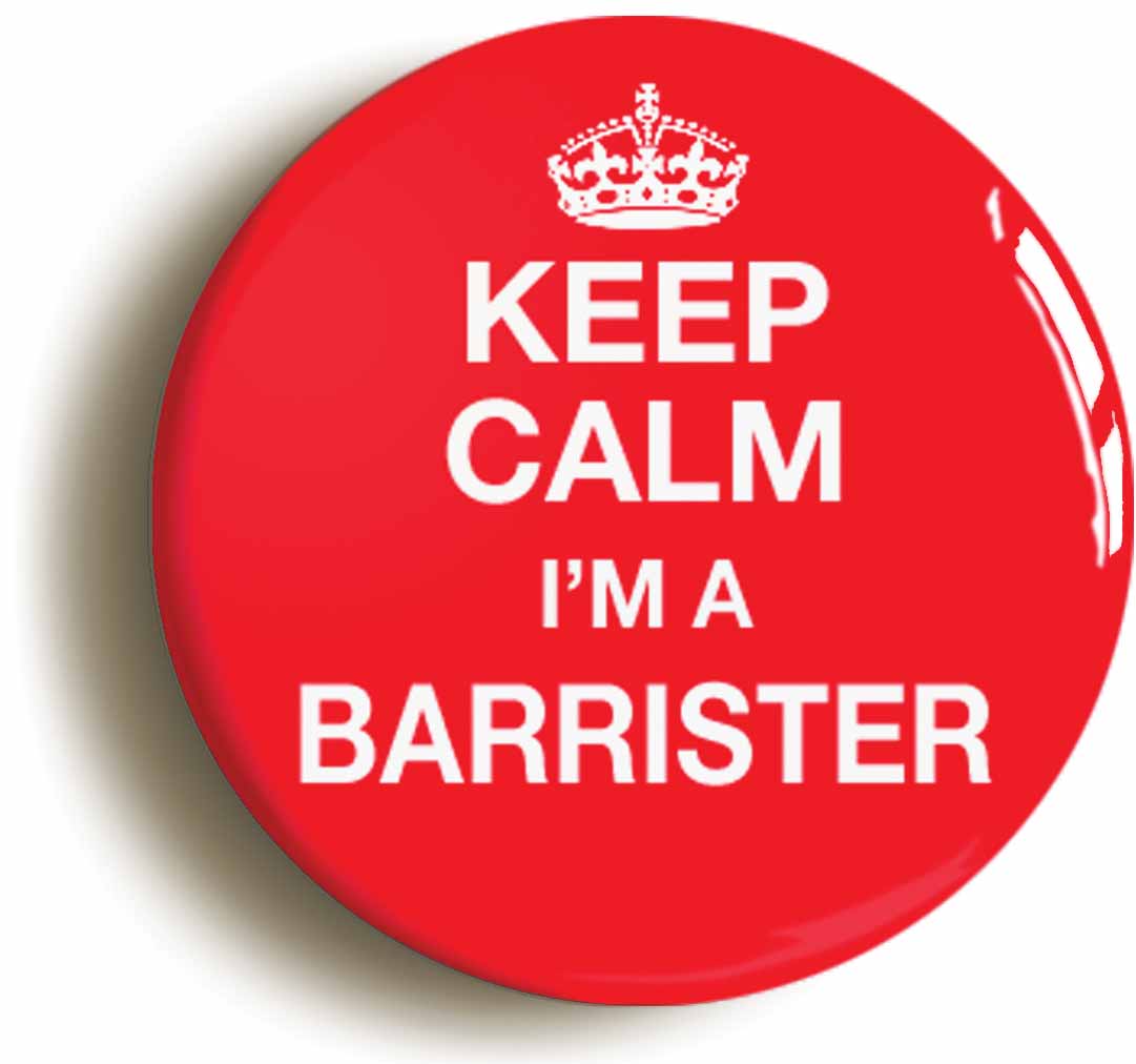A picture of the front of the product, titled Keep Calm I'm A Barrister Funny Lawyer Button Pin Badge