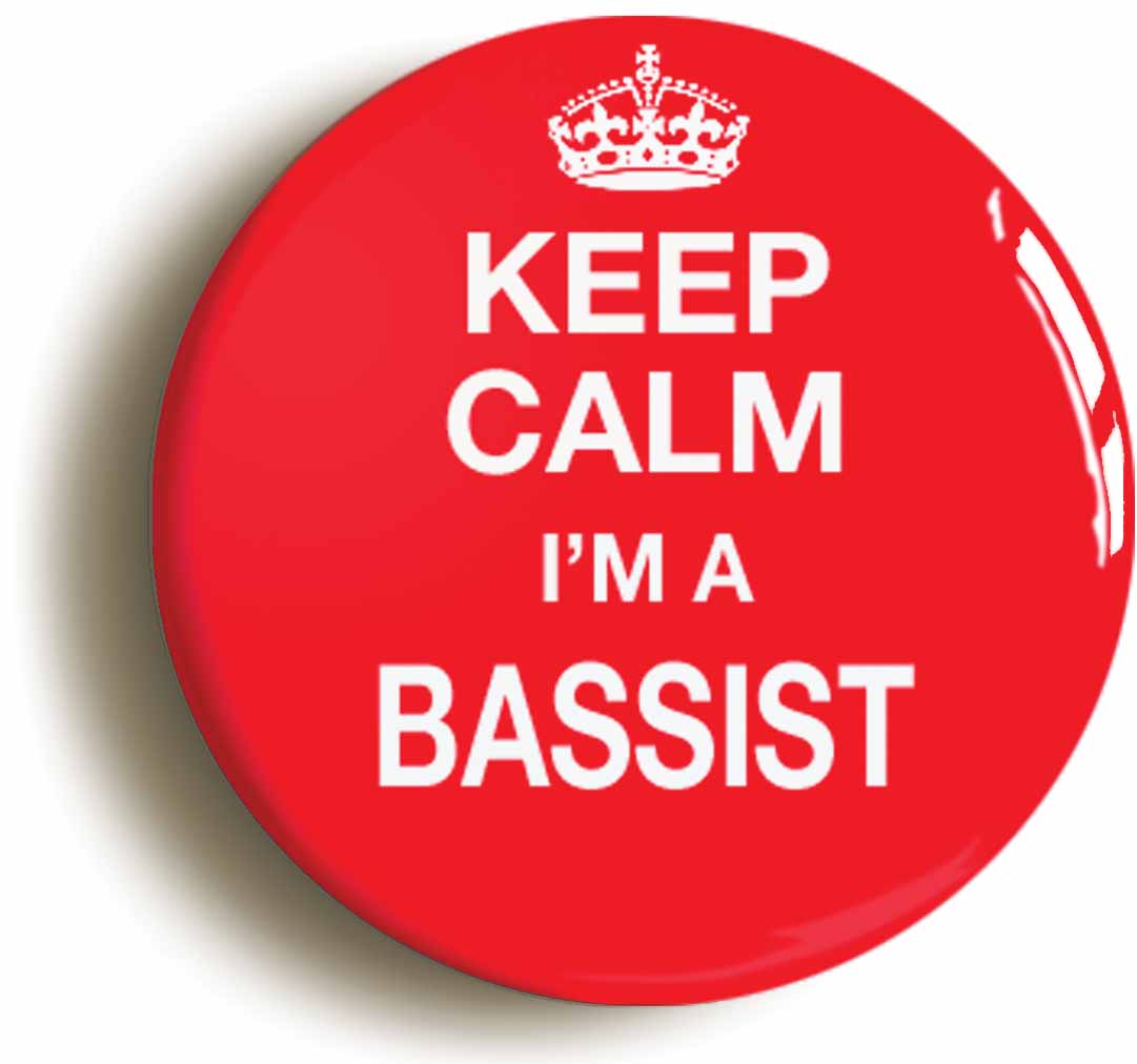 A picture of the front of the product, titled Keep Calm I'm A Bassist Funny Gift Button Pin Badge