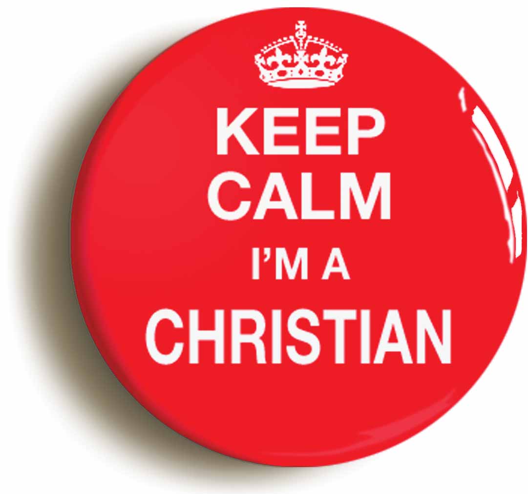 A picture of the front of the product, titled Keep Calm I'm A Christian Button Pin Badge