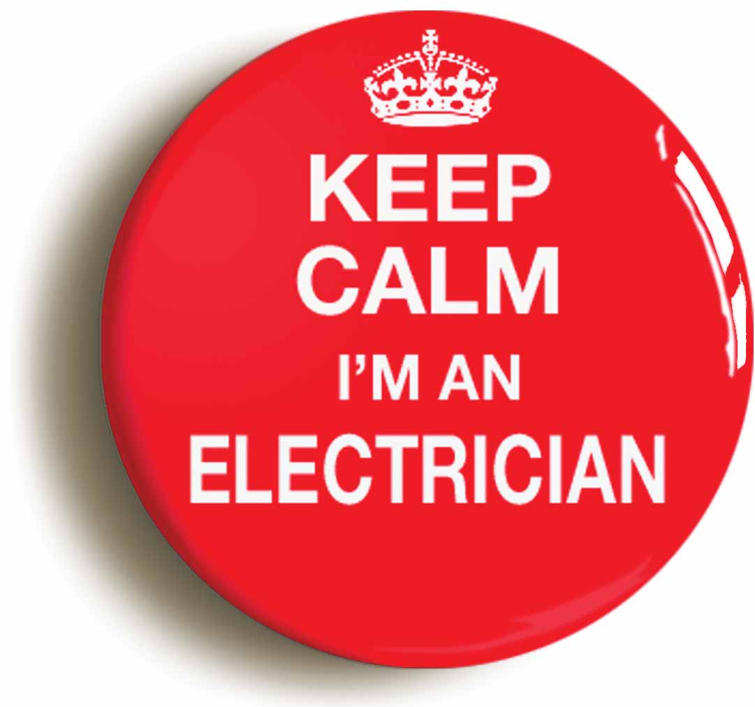 A picture of the front of the product, titled Keep Calm I'm An Electrician Funny Button Pin Badge