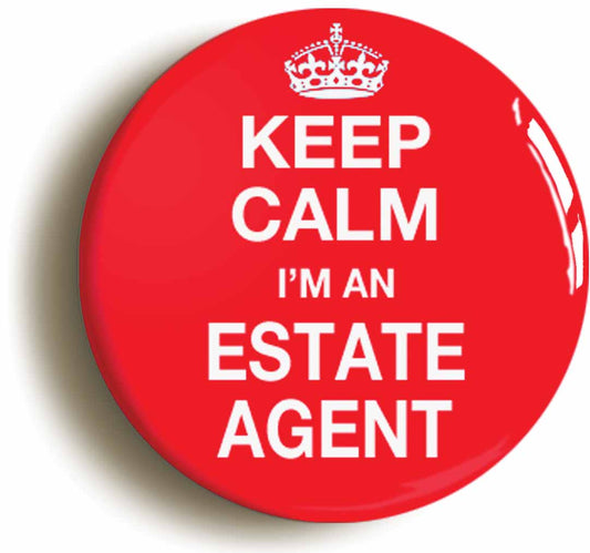 A picture of the front of the product, titled Keep Calm I'm An Estate Agent Button Pin Badge