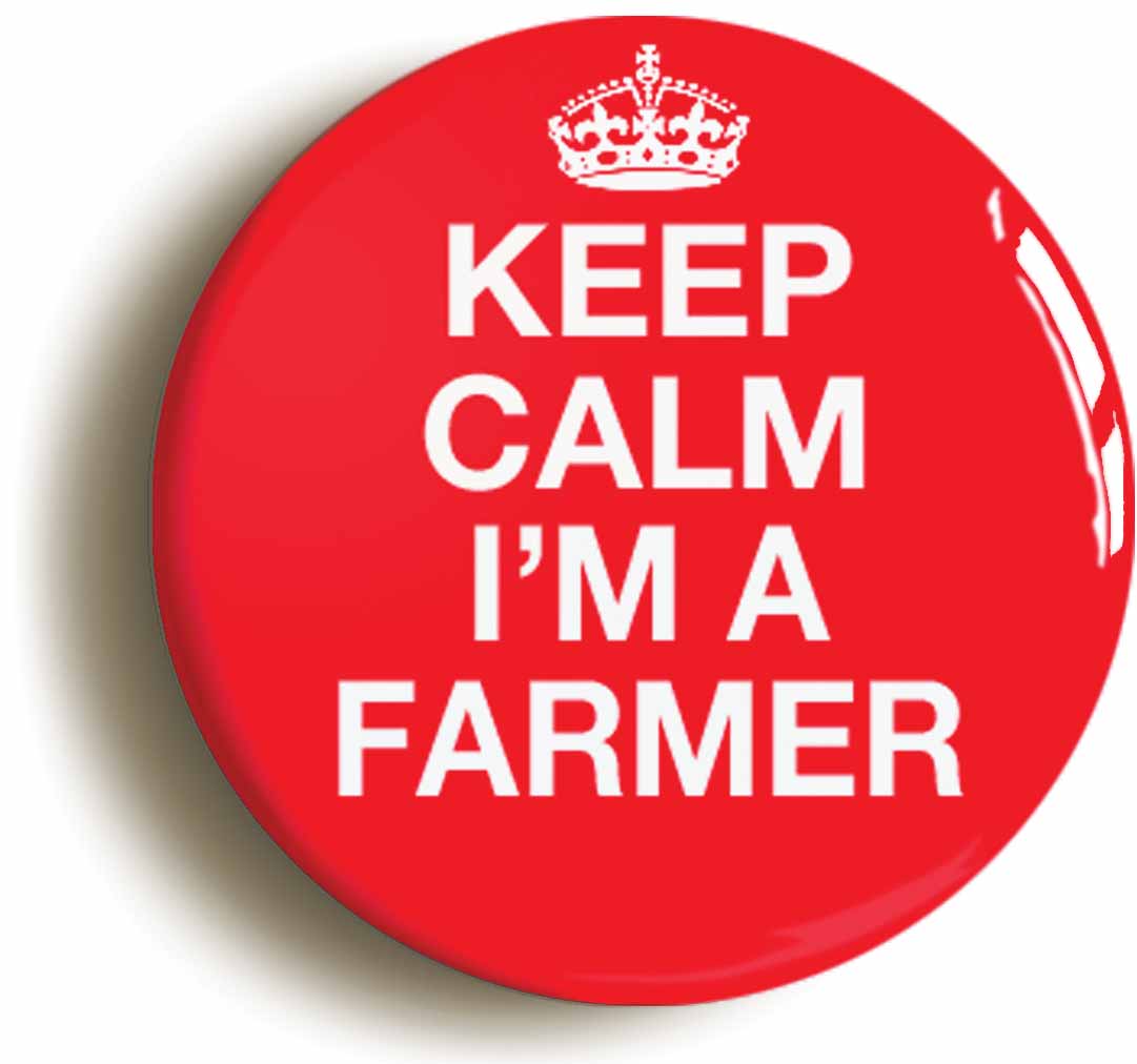 A picture of the front of the product, titled Keep Calm I'm A Farmer Funny Button Pin Badge