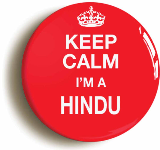 A picture of the front of the product, titled Keep Calm I'm A Hindu Button Pin Badge