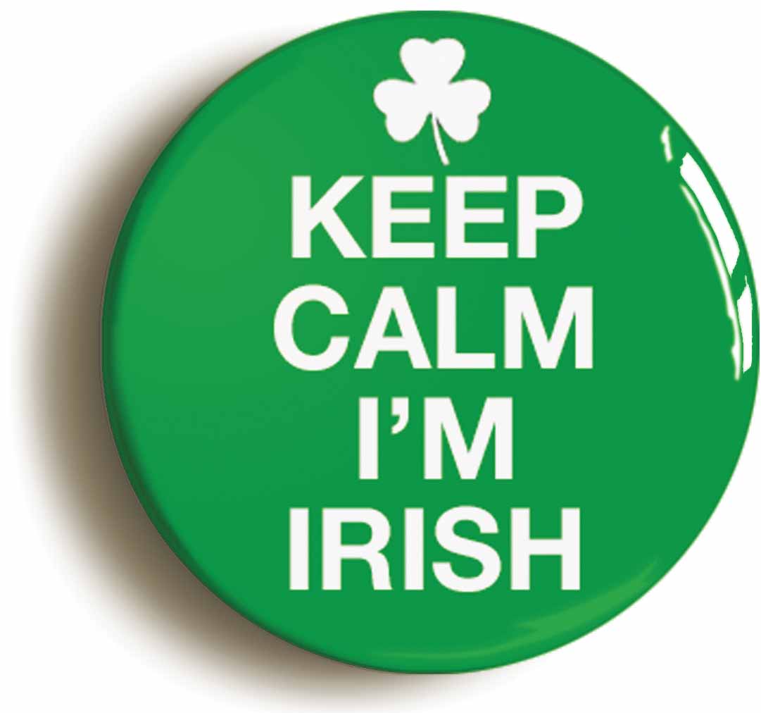 A picture of the front of the product, titled Keep Calm I'm Irish Button Pin Badge