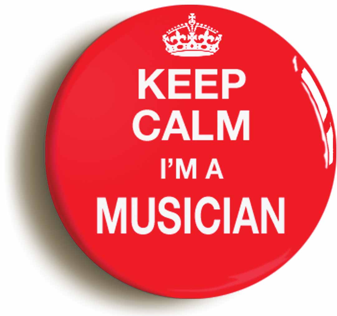 A picture of the front of the product, titled Keep Calm I'm A Musician Funny Gift Button Pin Badge