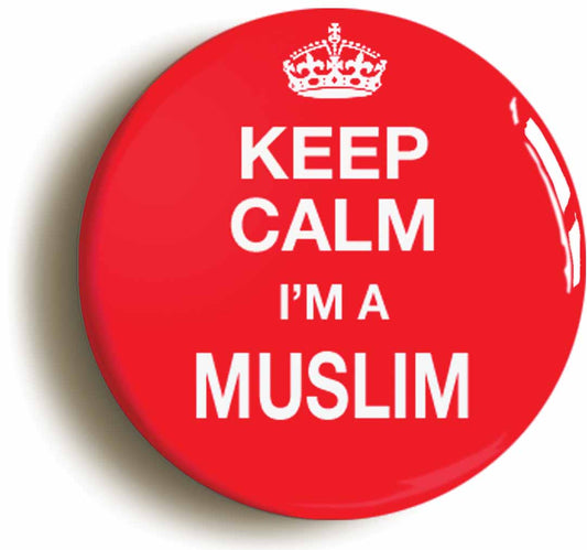 A picture of the front of the product, titled Keep Calm I'm A Muslim Islam Button Pin Badge