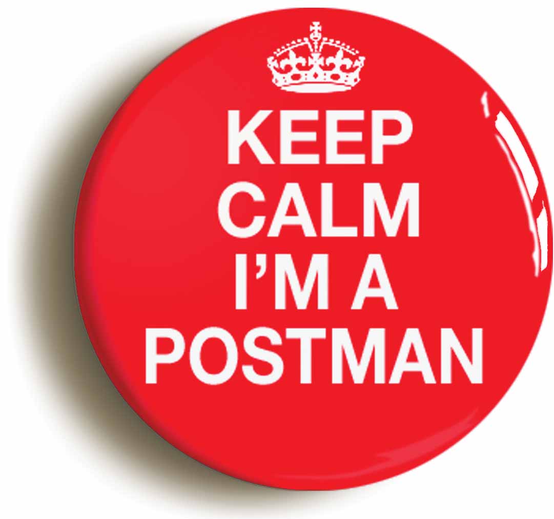 A picture of the front of the product, titled Keep Calm I'm A Postman Funny Button Pin Badge