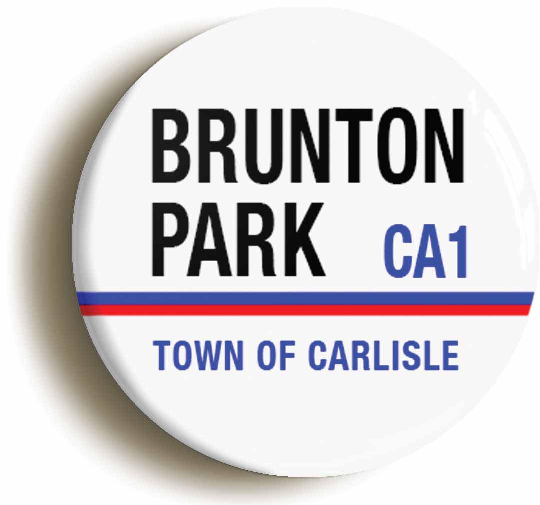 A picture of the front of the product, titled Brunton Park CA1 Carlisle Road Sign Button Pin Badge