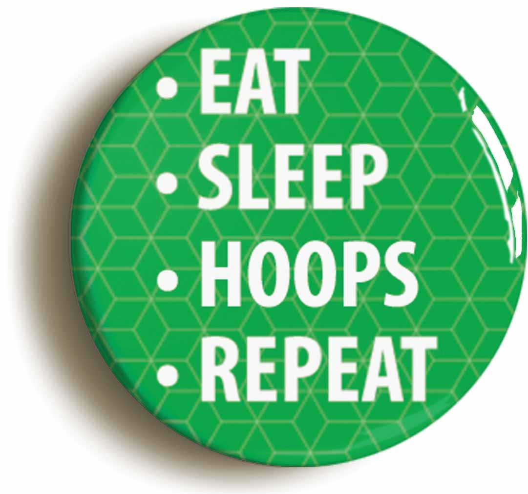 A picture of the front of the product, titled Eat Sleep Hoops Repeat Button Pin Badge