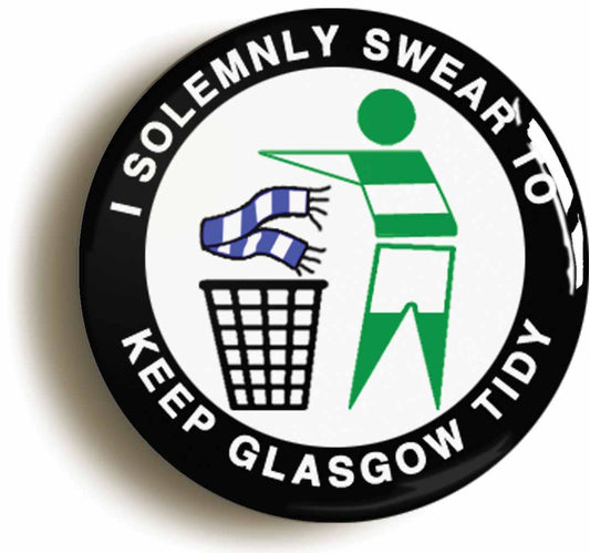 A picture of the front of the product, titled I Solemnly Swear To Keep Glasgow Tidy - C Circular 50mm Fridge Magnet