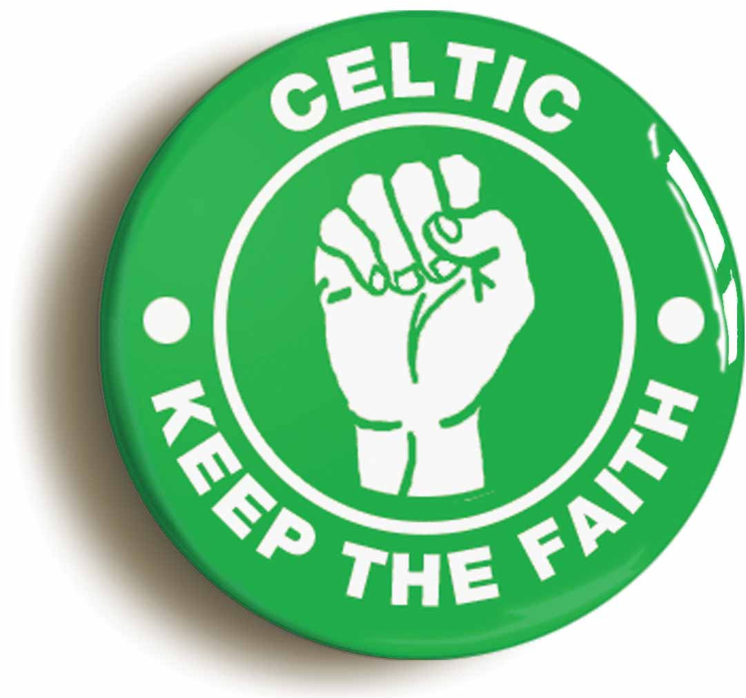 A picture of the front of the product, titled Celtic Keep The Faith Northern Soul Button Pin Badge