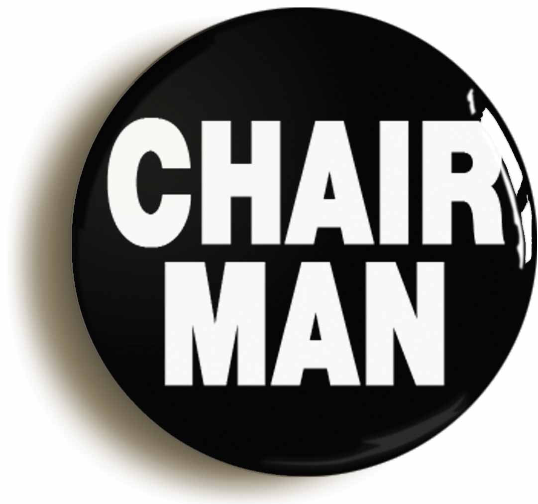 A picture of the front of the product, titled Chairman Manager Team Boss Workplace Motivational Button Pin Badge