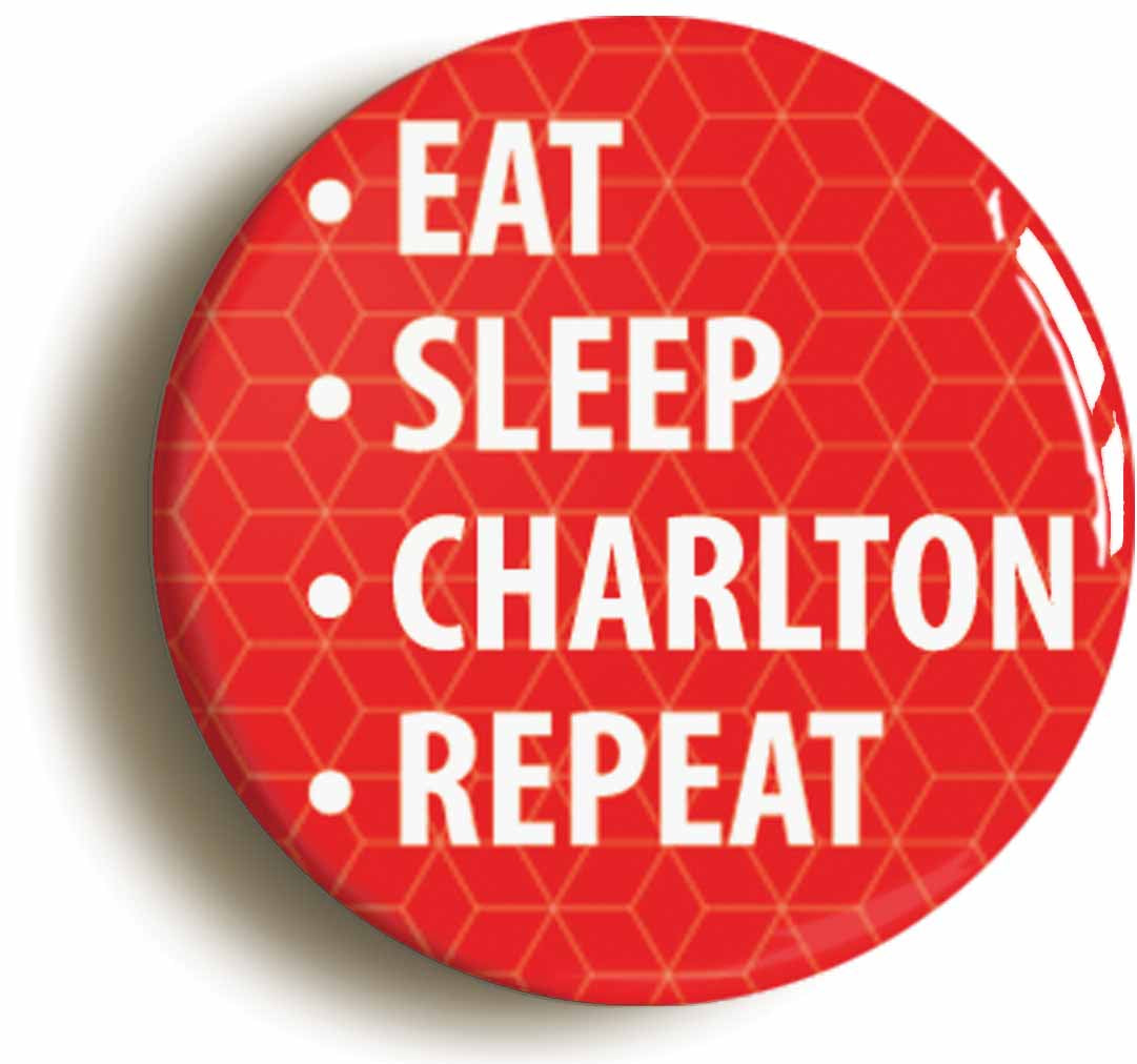 A picture of the front of the product, titled Eat Sleep Charlton Repeat Circular 50mm Fridge Magnet