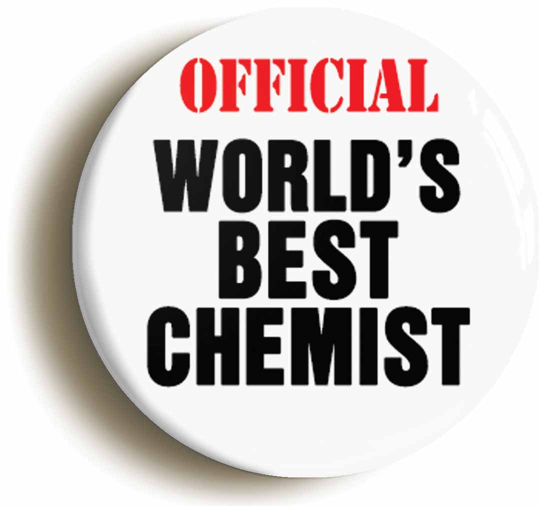 A picture of the front of the product, titled Official World's Best Chemist Button Pin Badge