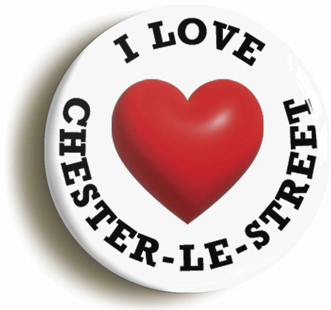 A picture of the front of the product, titled I Heart Love Chester-Le-Street Location Circular 50mm Fridge Magnet