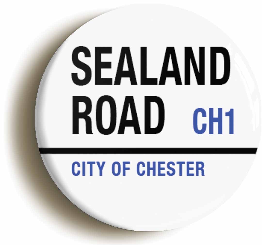 A picture of the front of the product, titled Sealand Road CH1 Chester Road Sign Circular 50mm Fridge Magnet