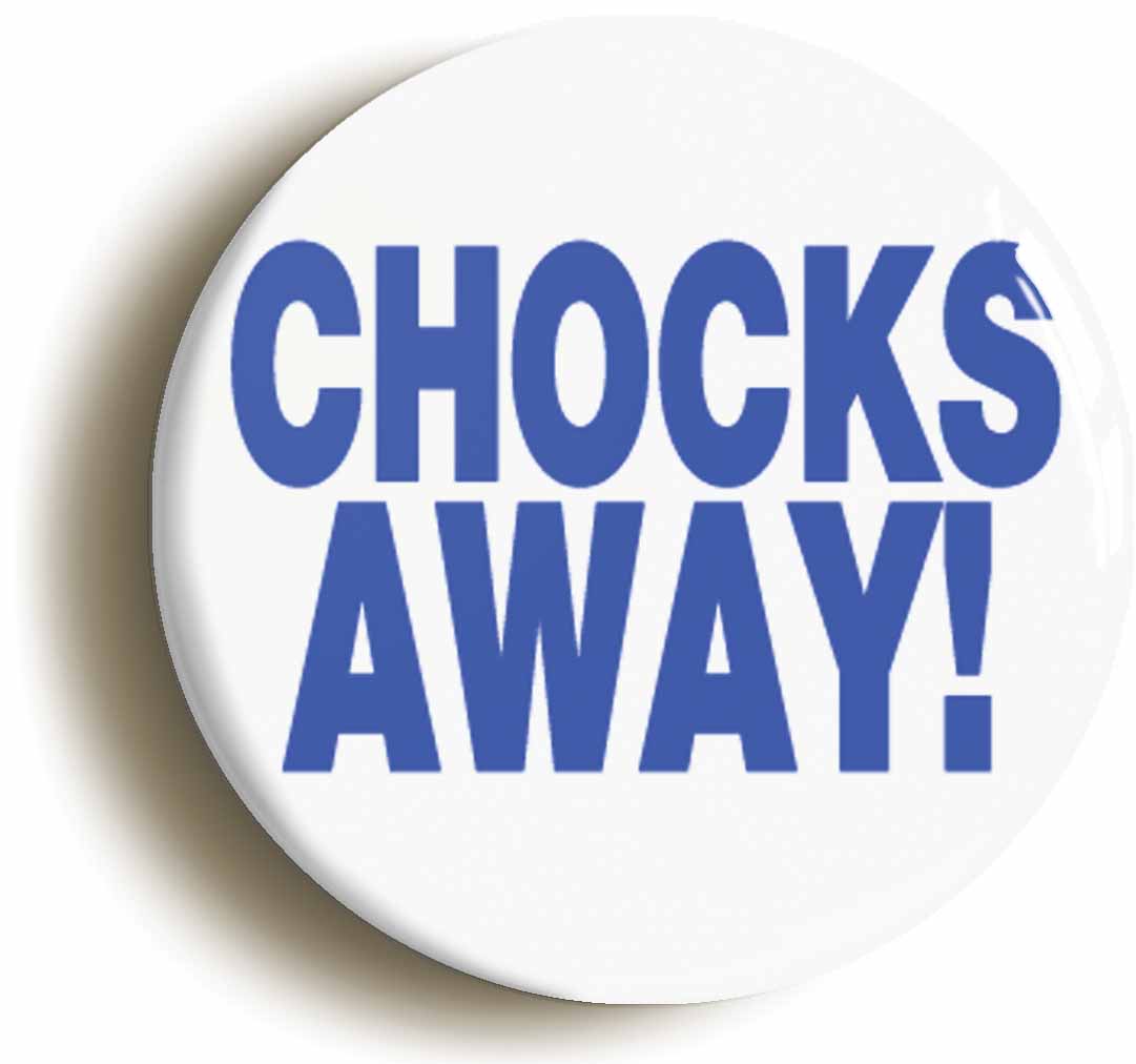 A picture of the front of the product, titled Chocks Away Funny Pilot Airline Button Pin Badge