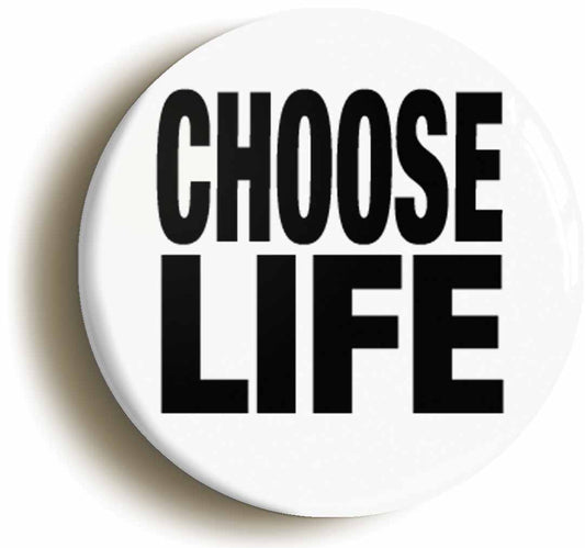 A picture of the front of the product, titled Choose Life Button Pin Badge
