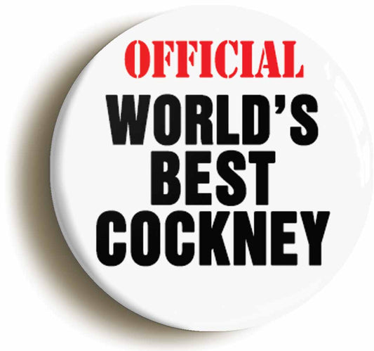 A picture of the front of the product, titled Official Worlds Best Cockney Funny Button Pin Badge