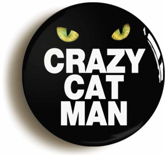 A picture of the front of the product, titled Crazy Cat Man Button Pin Badge