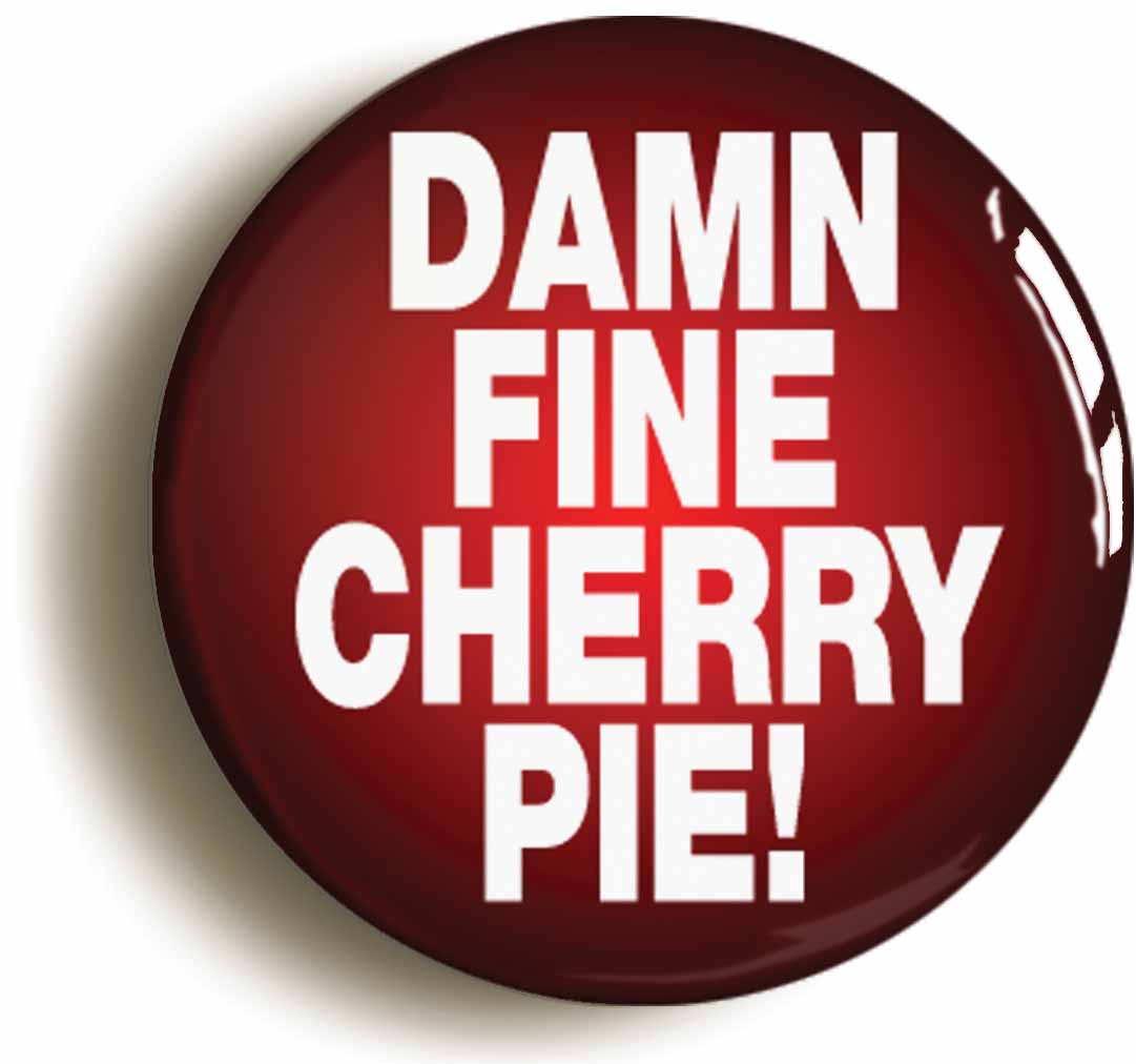 A picture of the front of the product, titled Damn Fine Cherry Pie Button Pin Badge