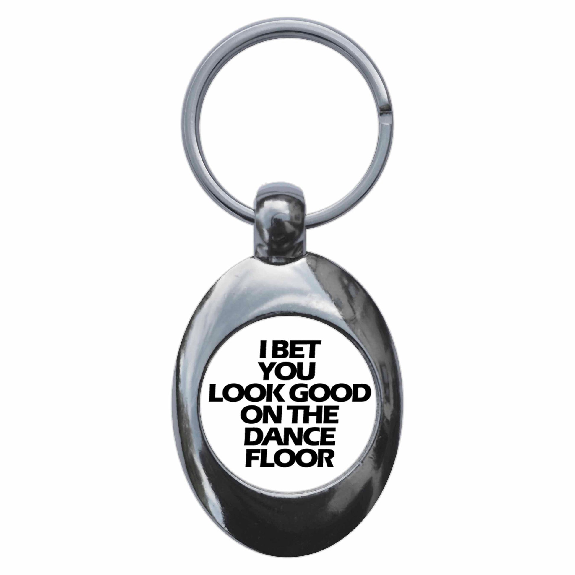 A picture of the front of the product, titled I Bet You Look Good On The Dancefloor Metal Keyring With Trolley Coin