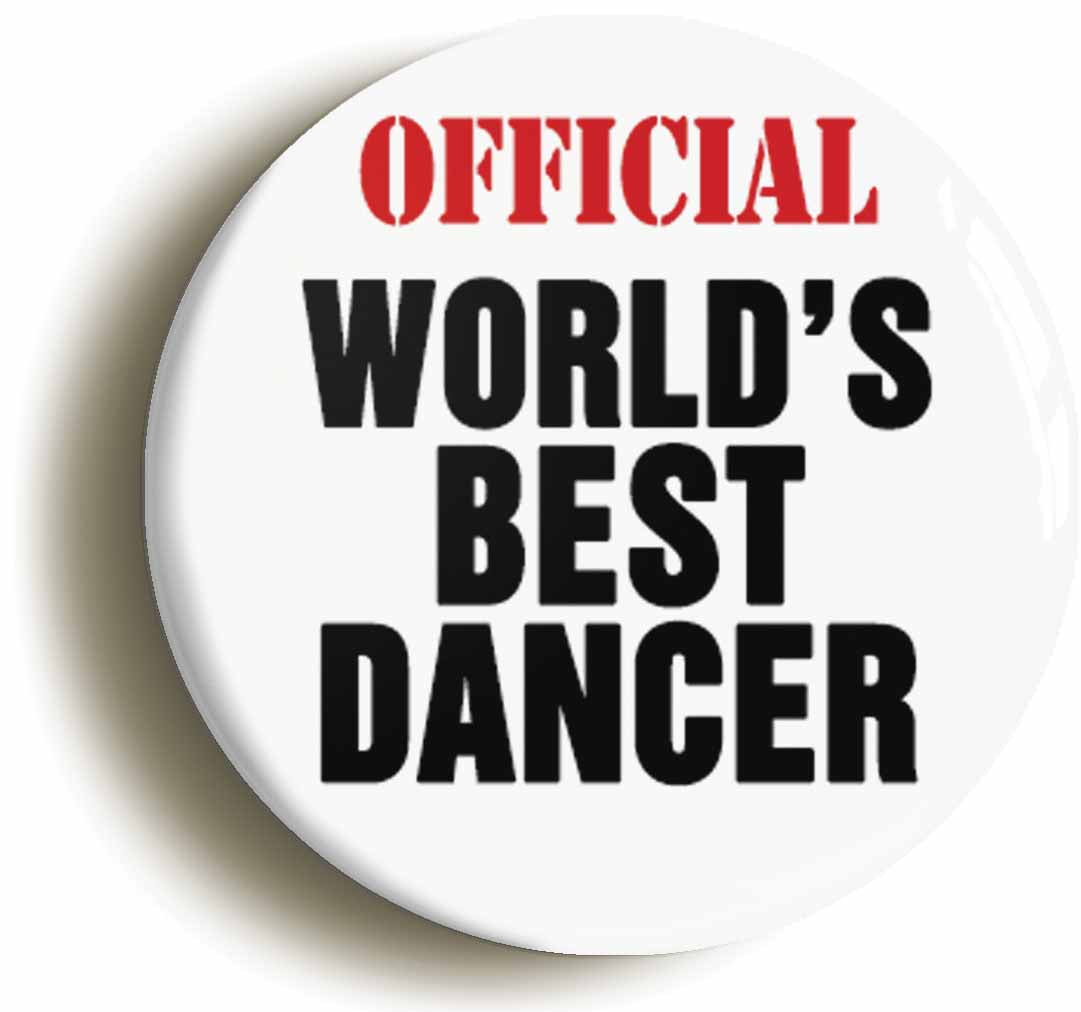 A picture of the front of the product, titled Official World's Best Dancer Button Pin Badge