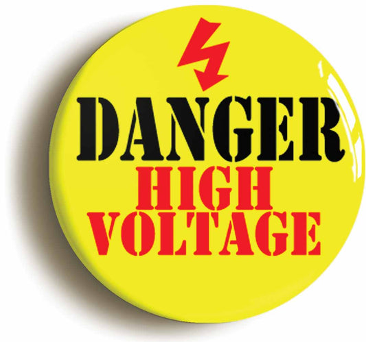 A picture of the front of the product, titled Danger High Voltage Button Pin Badge