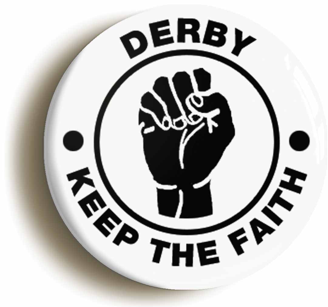 A picture of the front of the product, titled Derby Keep The Faith Northern Soul Circular 50mm Fridge Magnet