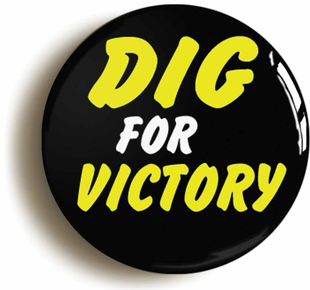 A picture of the front of the product, titled Dig For Victory Button Pin Badge