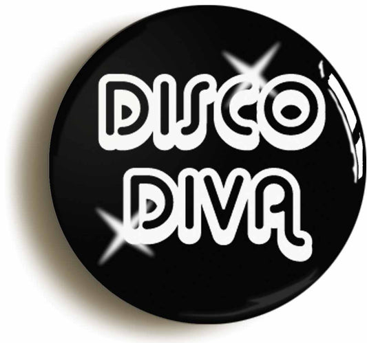 A picture of the front of the product, titled Disco Diva Retro Seventies 1970s Button Pin Badge
