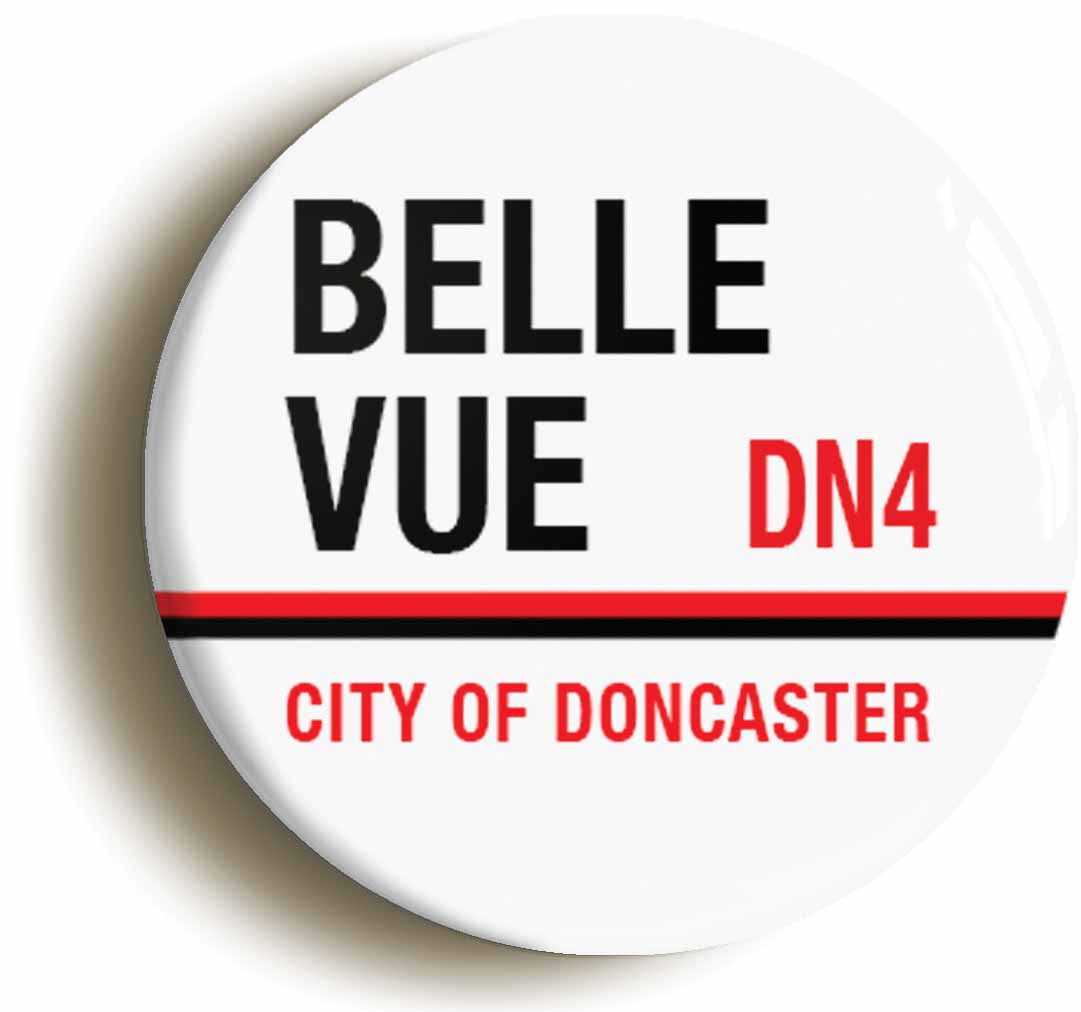 A picture of the front of the product, titled Belle Vue DN4 Doncaster Road Sign Circular 50mm Fridge Magnet
