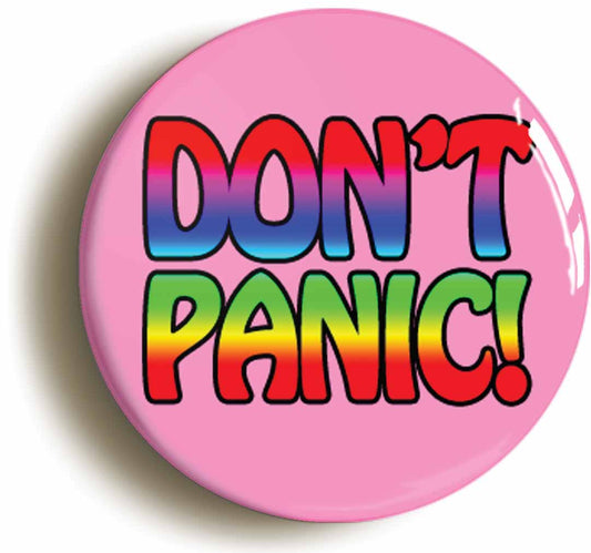 A picture of the front of the product, titled Don't Panic Circular 50mm Fridge Magnet