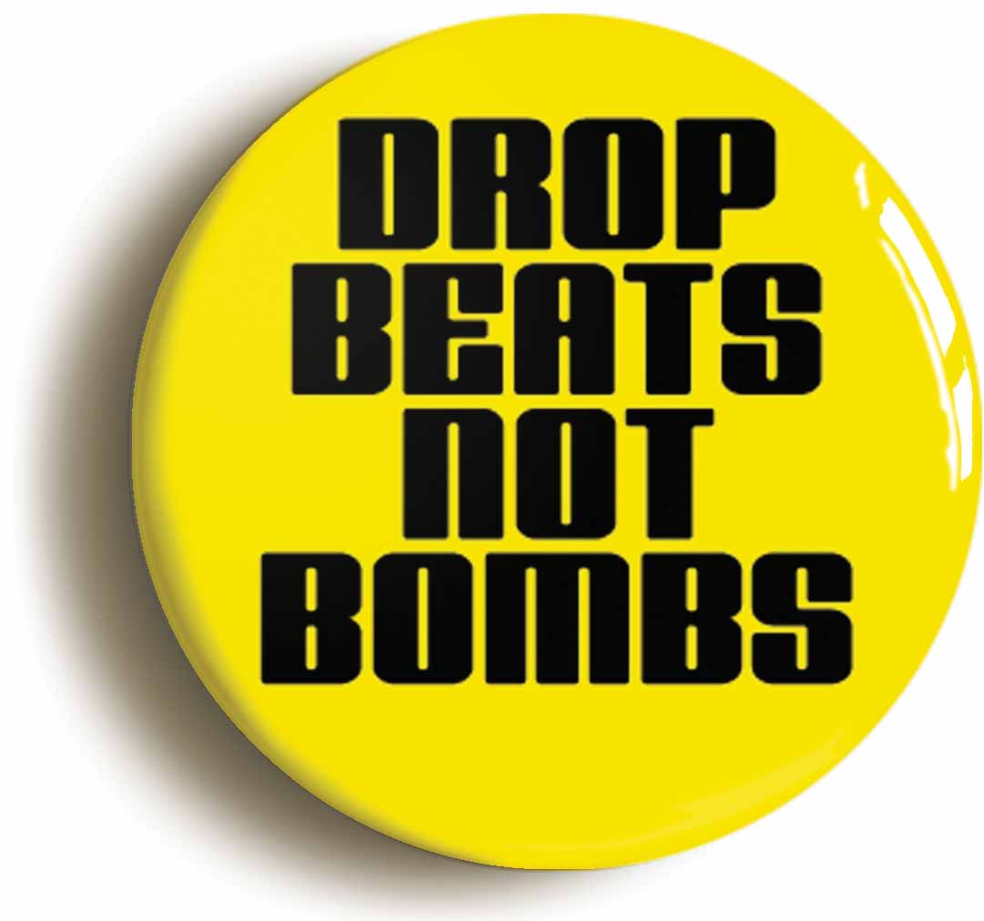 A picture of the front of the product, titled Drop Beats Not Bombs Circular 50mm Fridge Magnet