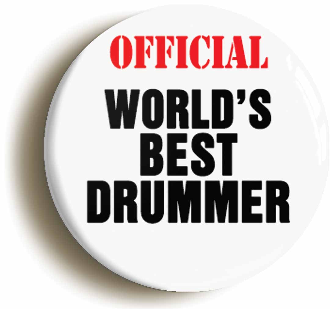 A picture of the front of the product, titled Official Worlds Best Drummer Funny Button Pin Badge