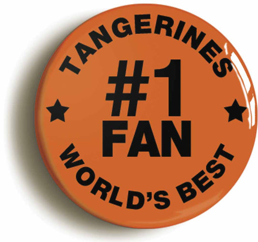 A picture of the front of the product, titled Tangerines #1 Fan Button Pin Badge