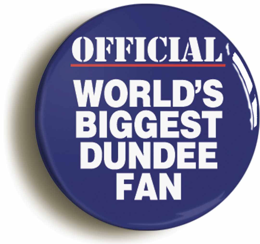 A picture of the front of the product, titled World's Biggest Dundee Fan Button Pin Badge