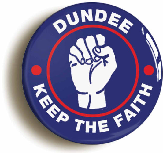 A picture of the front of the product, titled Dundee Keep The Faith Northern Soul Circular 50mm Fridge Magnet