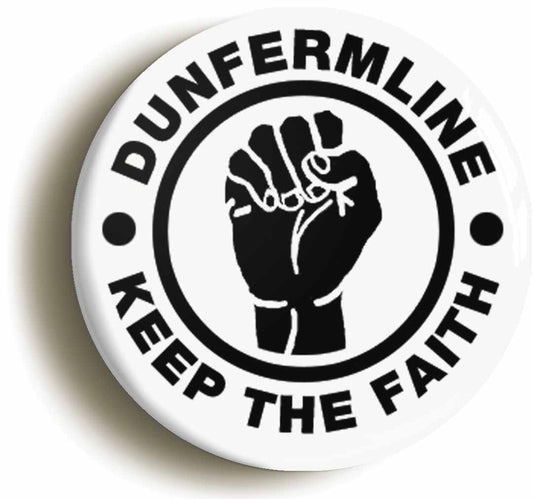 A picture of the front of the product, titled Dunfermline Keep The Faith Circular 50mm Fridge Magnet
