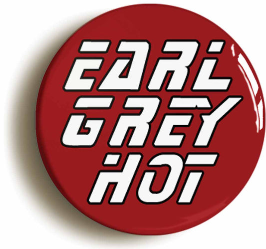 A picture of the front of the product, titled Earl Grey Hot Button Pin Badge