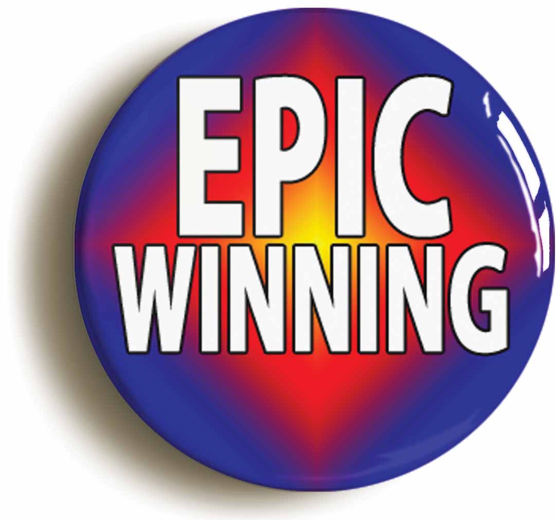 A picture of the front of the product, titled Epic Winning Funny Button Pin Badge