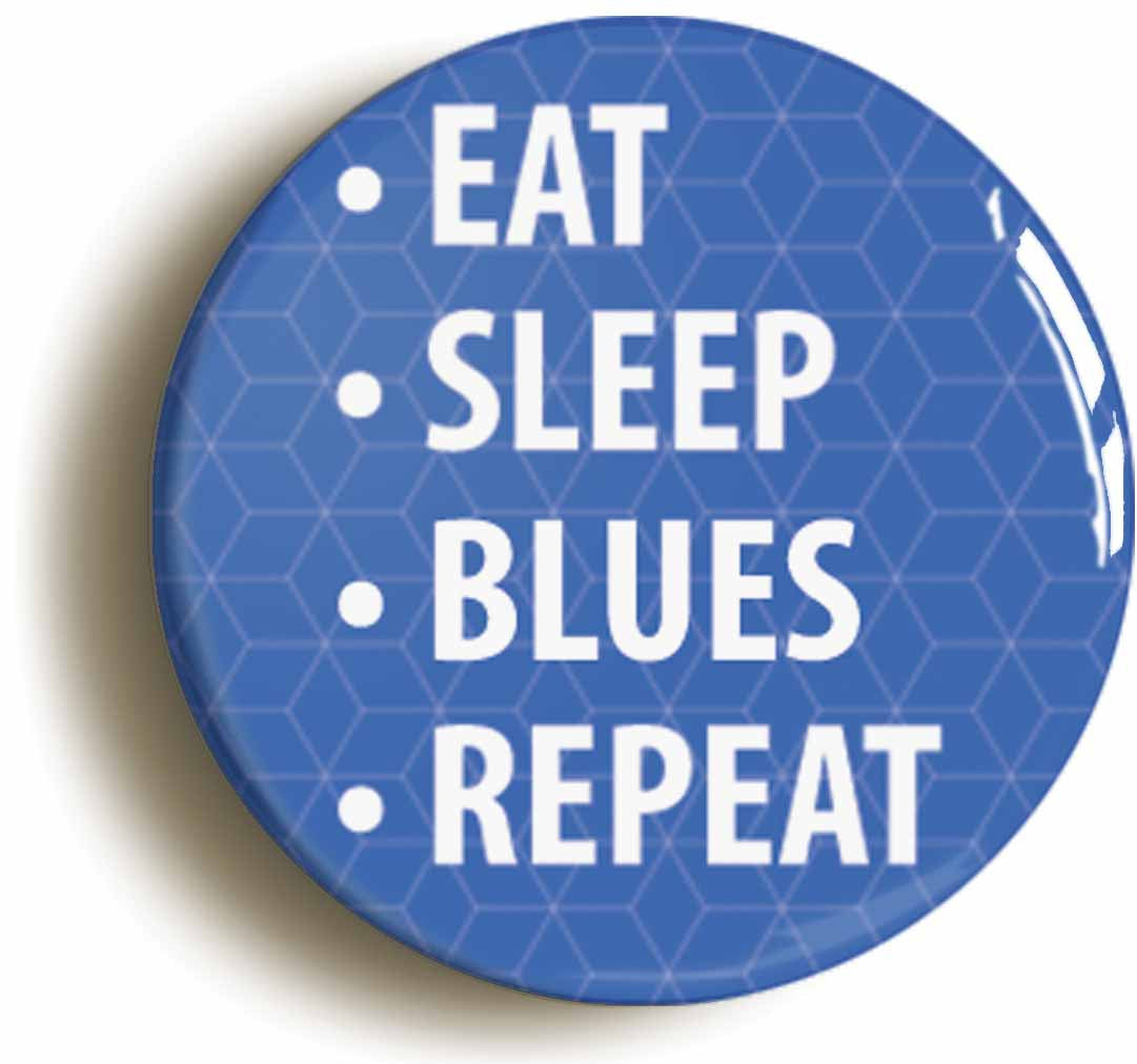 A picture of the front of the product, titled Eat Sleep Blues Repeat Circular 50mm Fridge Magnet