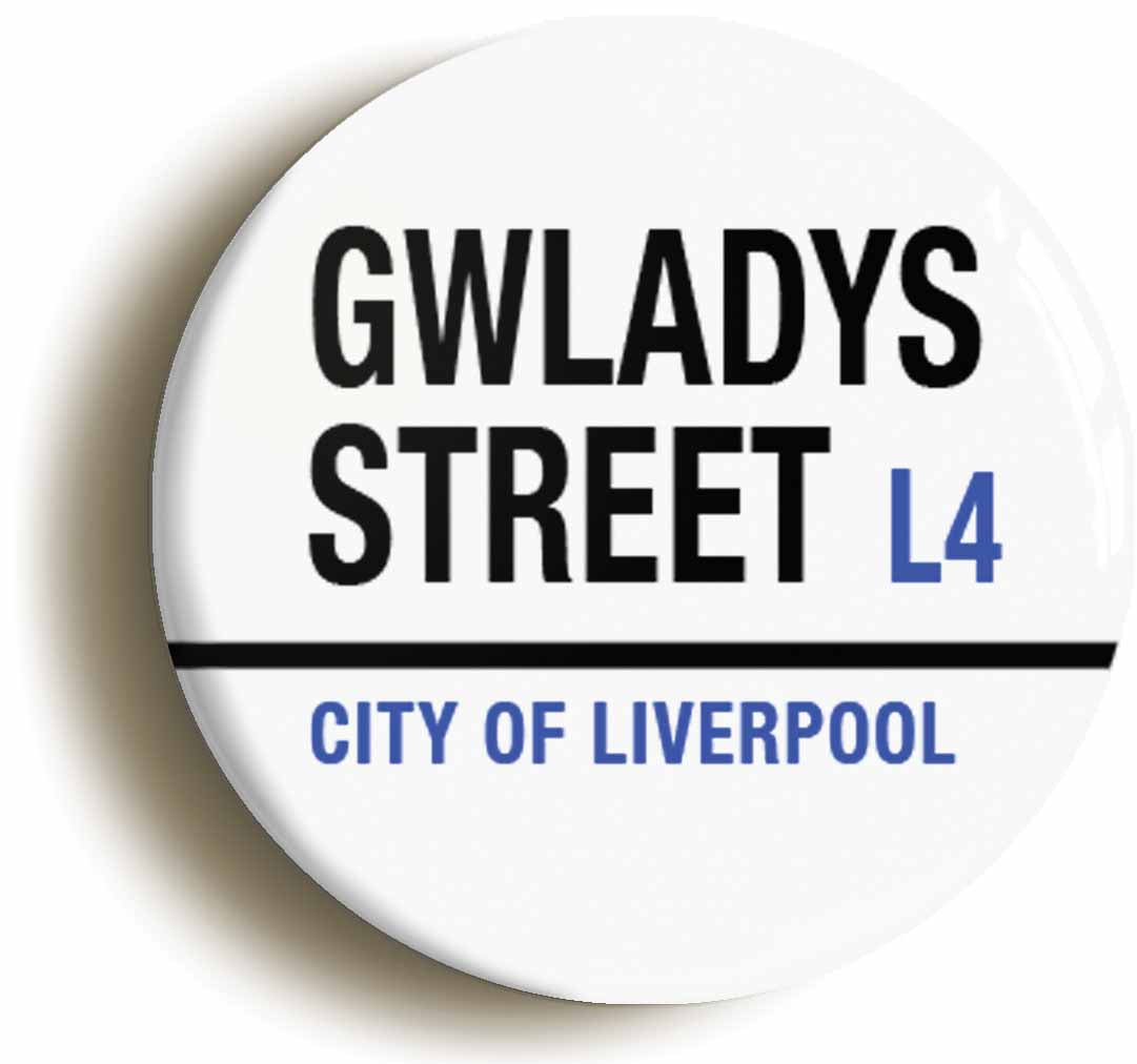A picture of the front of the product, titled Gwladys Street L4 City Of Liverpool Road Sign Circular 50mm Fridge Magnet