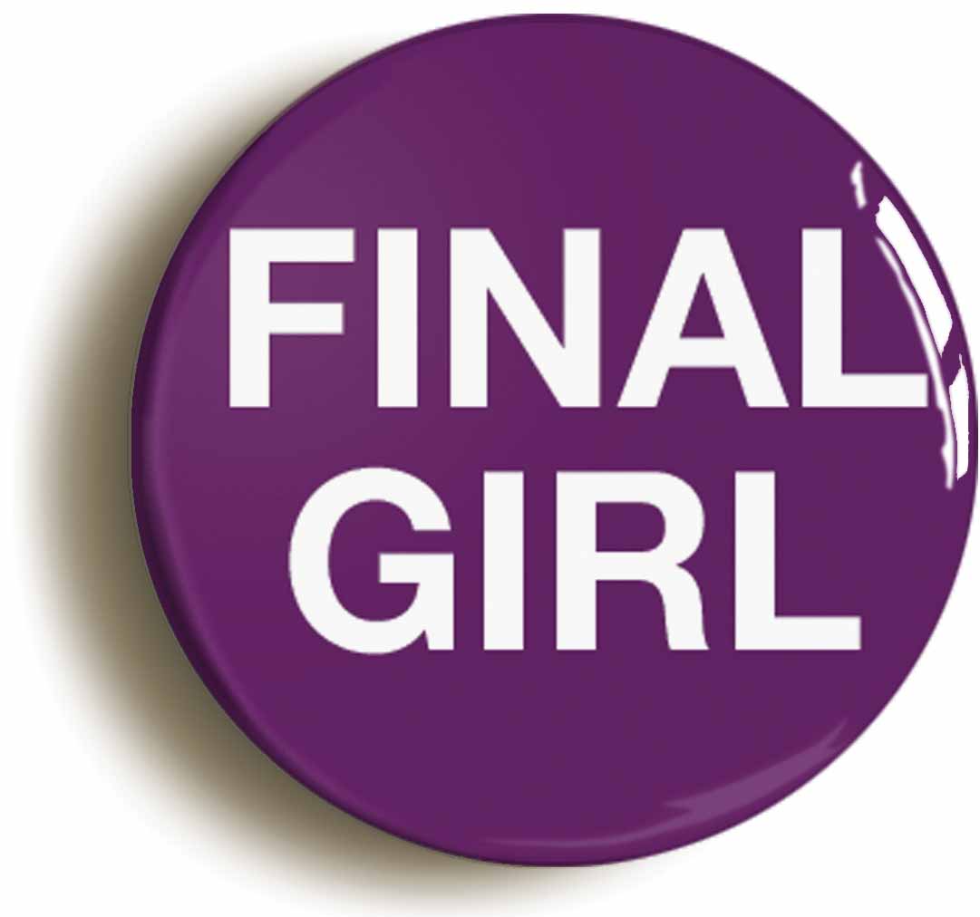 A picture of the front of the product, titled Final Girl Button Pin Badge