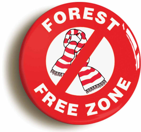 A picture of the front of the product, titled Forest Free Zone Button Pin Badge