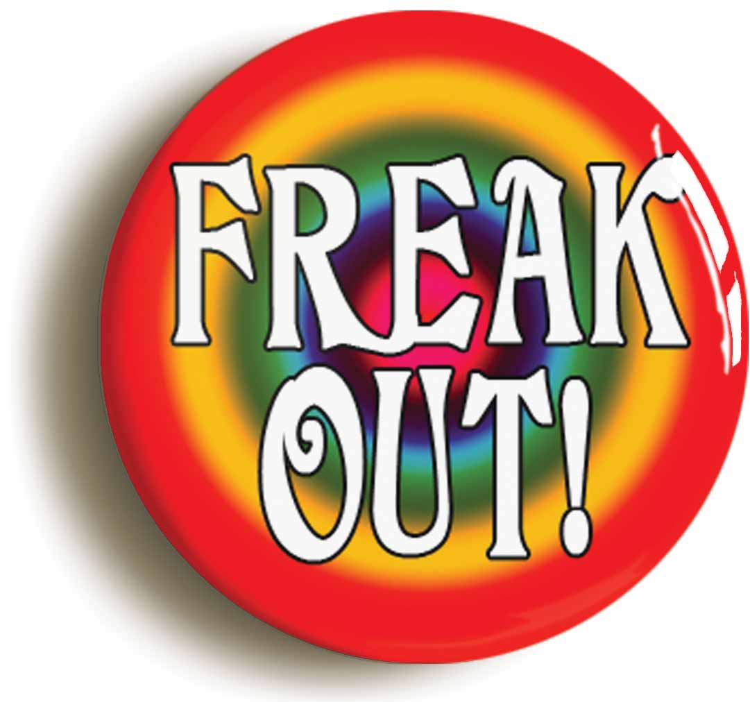 A picture of the front of the product, titled Freak Out Sixties Hippie Button Pin Badge
